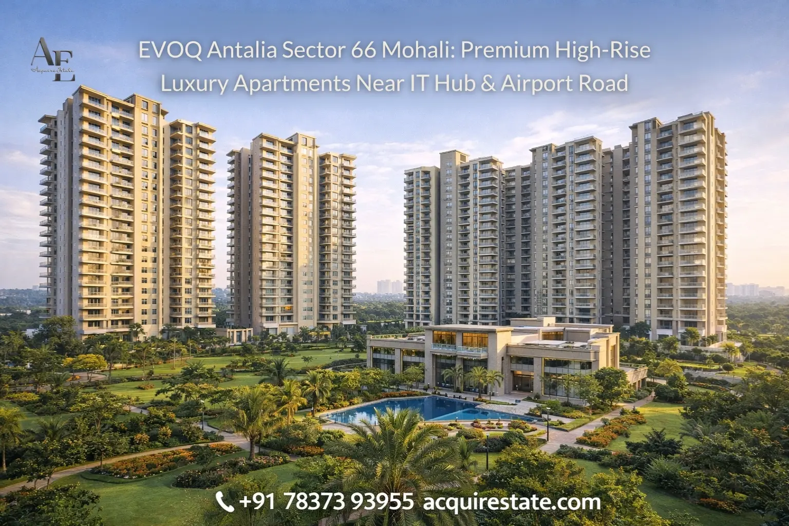EVOQ Antalia Sector 66 Mohali: Premium High-Rise Luxury Apartments Near IT Hub & Airport Road