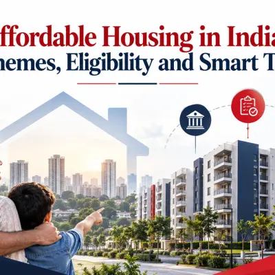 Affordable Housing in India: Schemes, Eligibility and Smart Tips