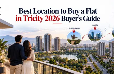 Best Location to Buy a Flat in Tricity 2026 Buyer's Guide
