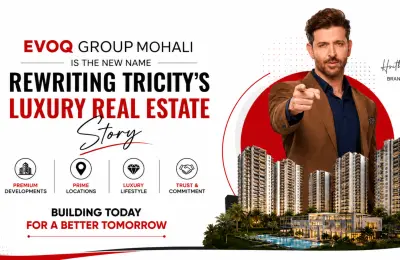 Evoq Group Mohali is Rewriting Tricity's Luxury Real Estate Story