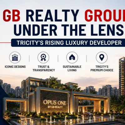 GB Realty Group Under the Lens - Tricity's Rising Luxury Developer