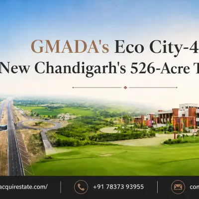 GMADA's Eco City-4: New Chandigarh's 526-Acre Township