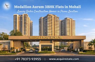 Medallion Aurum 3BHK Flats in Mohali – Under Construction Luxury Homes in Prime Location